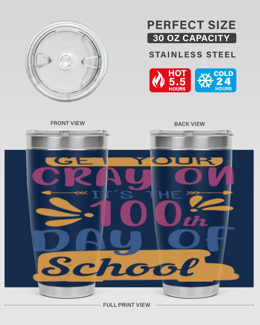 Colorful 20oz and 30oz stainless steel tumblers celebrating the 100th day of school, featuring a drink-thru lid and vibrant designs.