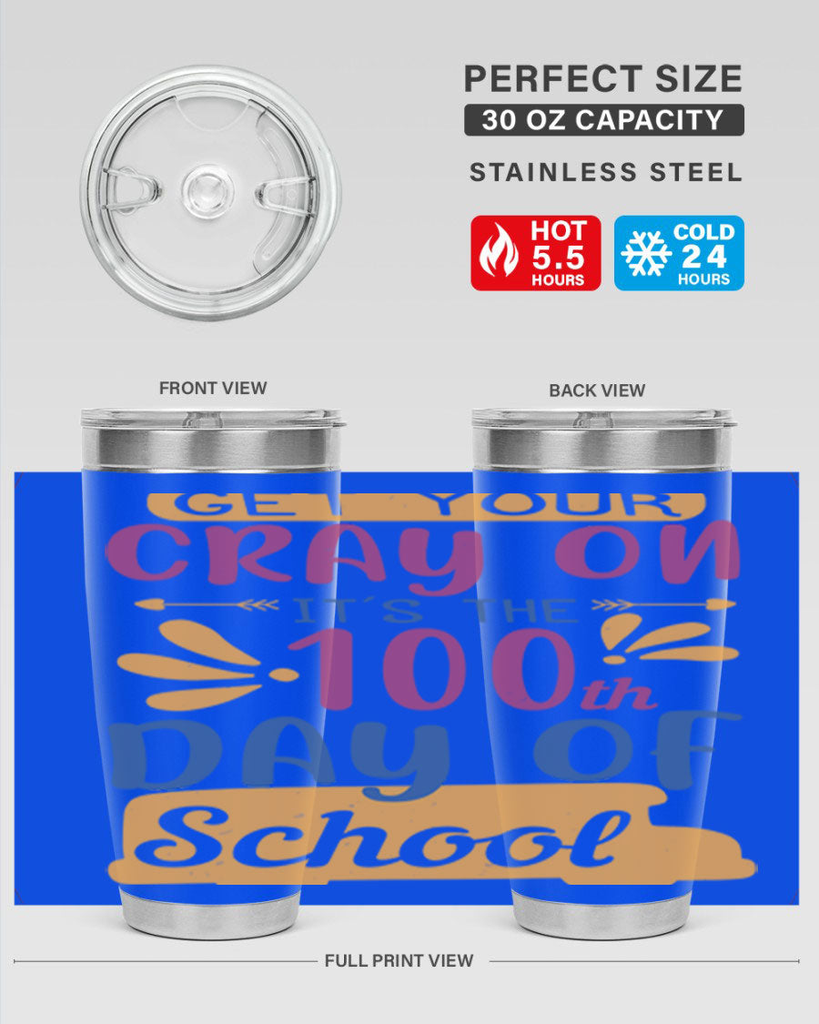 Colorful 20oz and 30oz stainless steel tumblers celebrating the 100th day of school, featuring a drink-thru lid and vibrant designs.