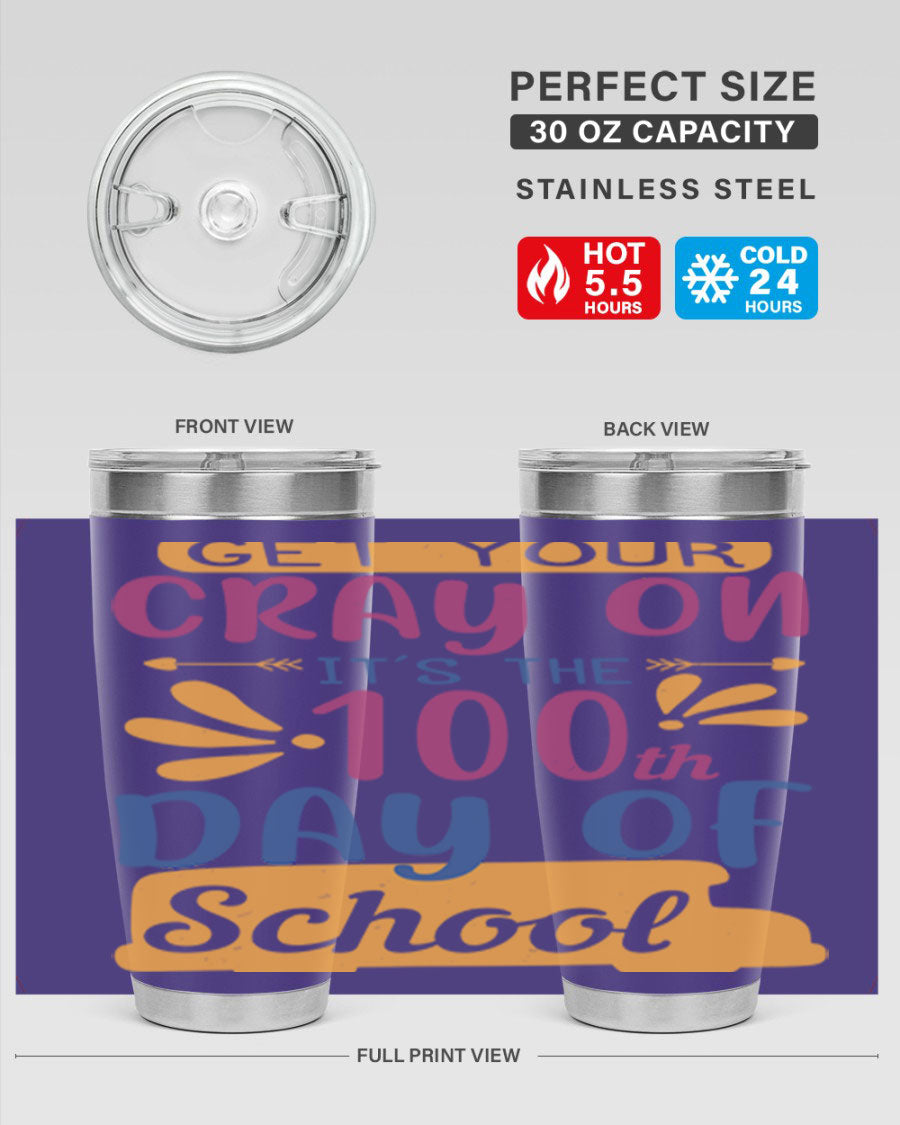 Colorful 20oz and 30oz stainless steel tumblers celebrating the 100th day of school, featuring a drink-thru lid and vibrant designs.