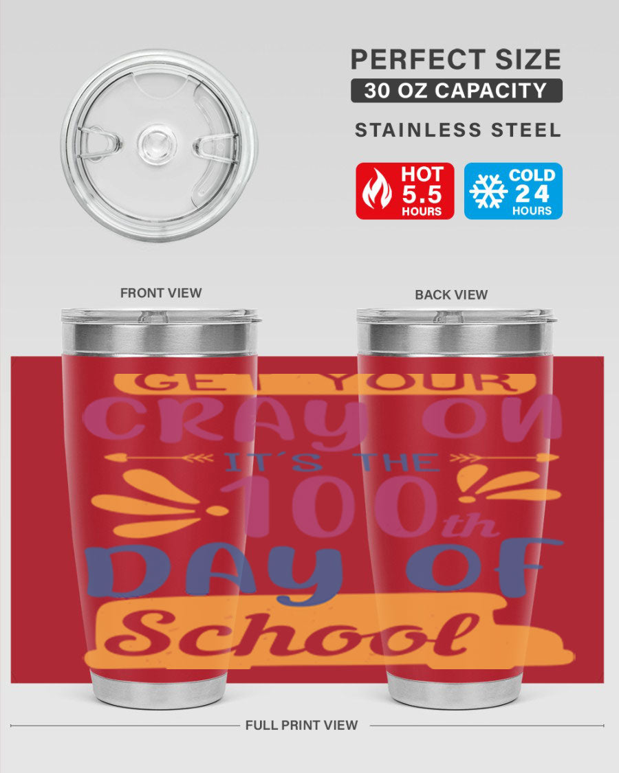 Colorful 20oz and 30oz stainless steel tumblers celebrating the 100th day of school, featuring a drink-thru lid and vibrant designs.