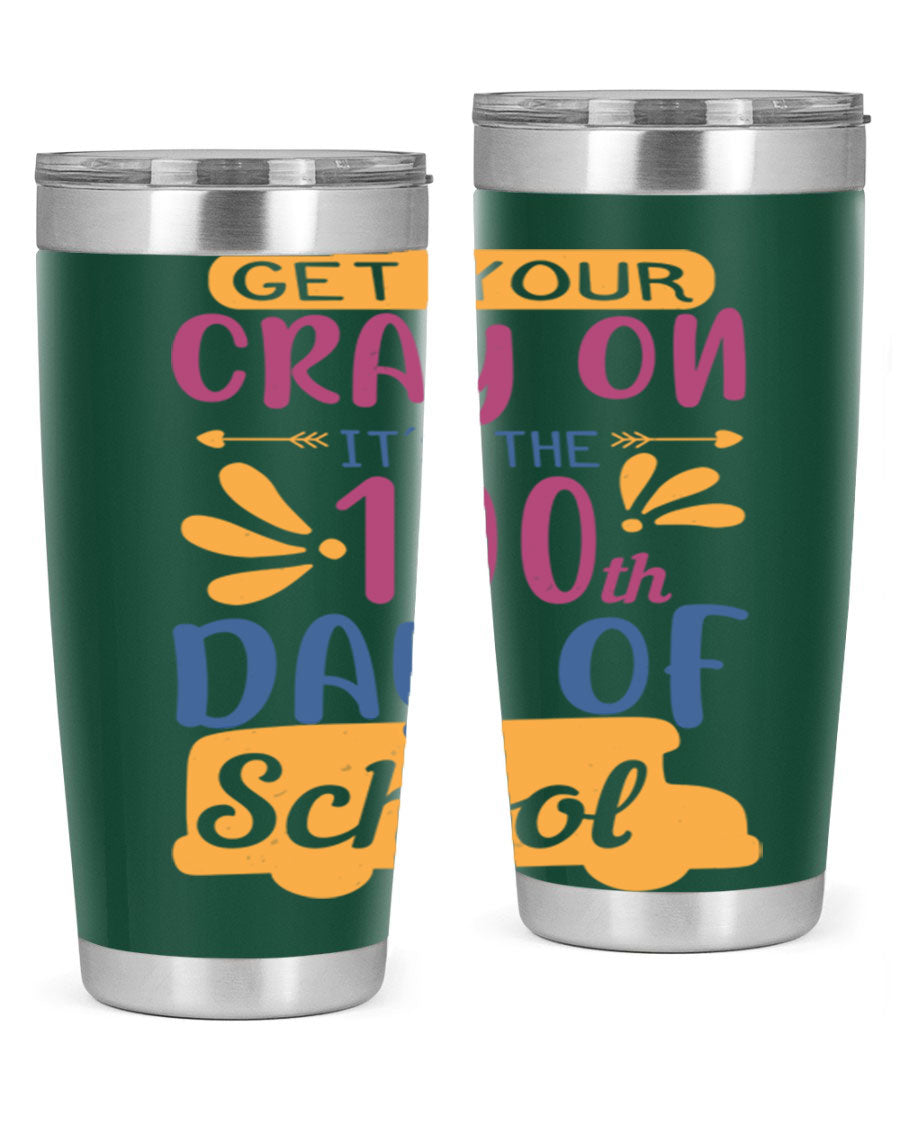 Colorful 20oz and 30oz stainless steel tumblers celebrating the 100th day of school, featuring a drink-thru lid and vibrant designs.