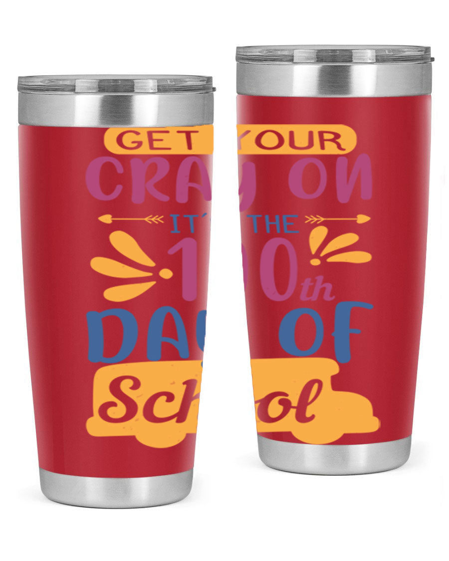 Colorful 20oz and 30oz stainless steel tumblers celebrating the 100th day of school, featuring a drink-thru lid and vibrant designs.
