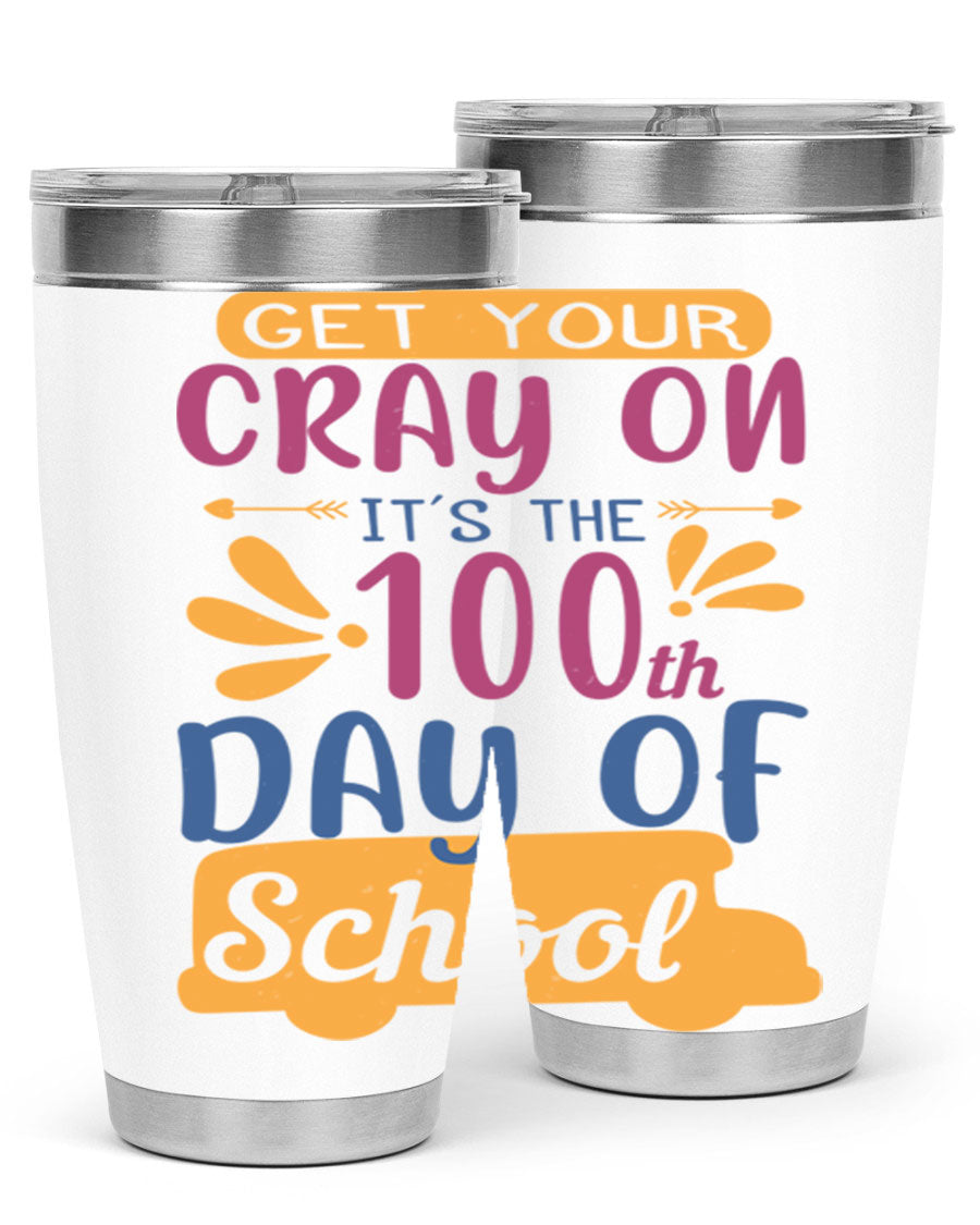 Colorful 20oz and 30oz stainless steel tumblers celebrating the 100th day of school, featuring a drink-thru lid and vibrant designs.