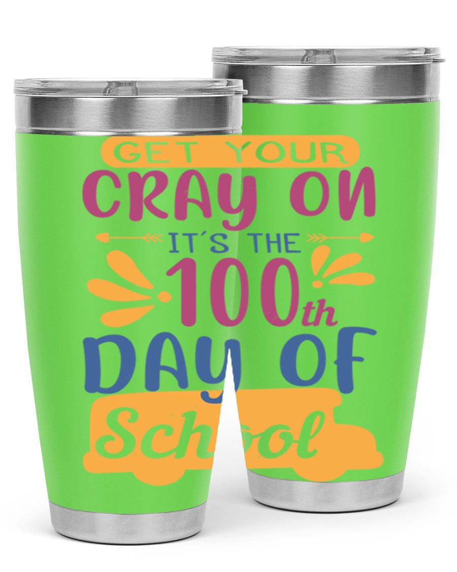 Colorful 20oz and 30oz stainless steel tumblers celebrating the 100th day of school, featuring a drink-thru lid and vibrant designs.