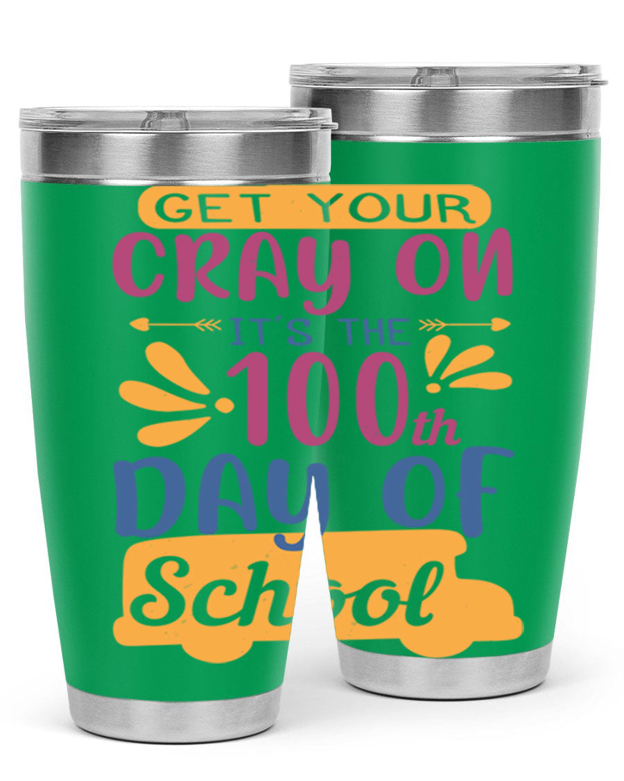 Colorful 20oz and 30oz stainless steel tumblers celebrating the 100th day of school, featuring a drink-thru lid and vibrant designs.