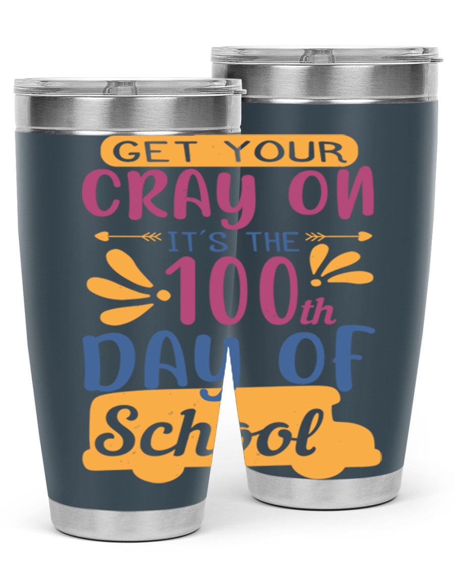 Colorful 20oz and 30oz stainless steel tumblers celebrating the 100th day of school, featuring a drink-thru lid and vibrant designs.