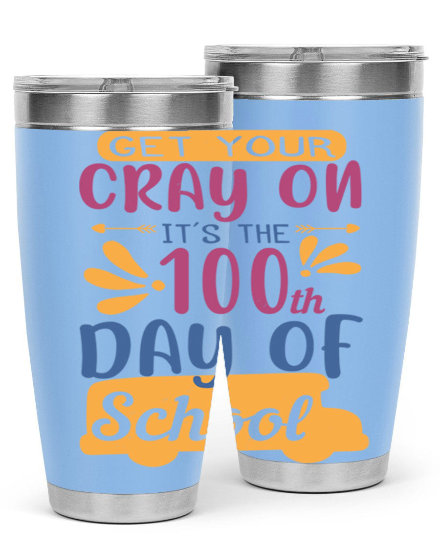 Colorful 20oz and 30oz stainless steel tumblers celebrating the 100th day of school, featuring a drink-thru lid and vibrant designs.