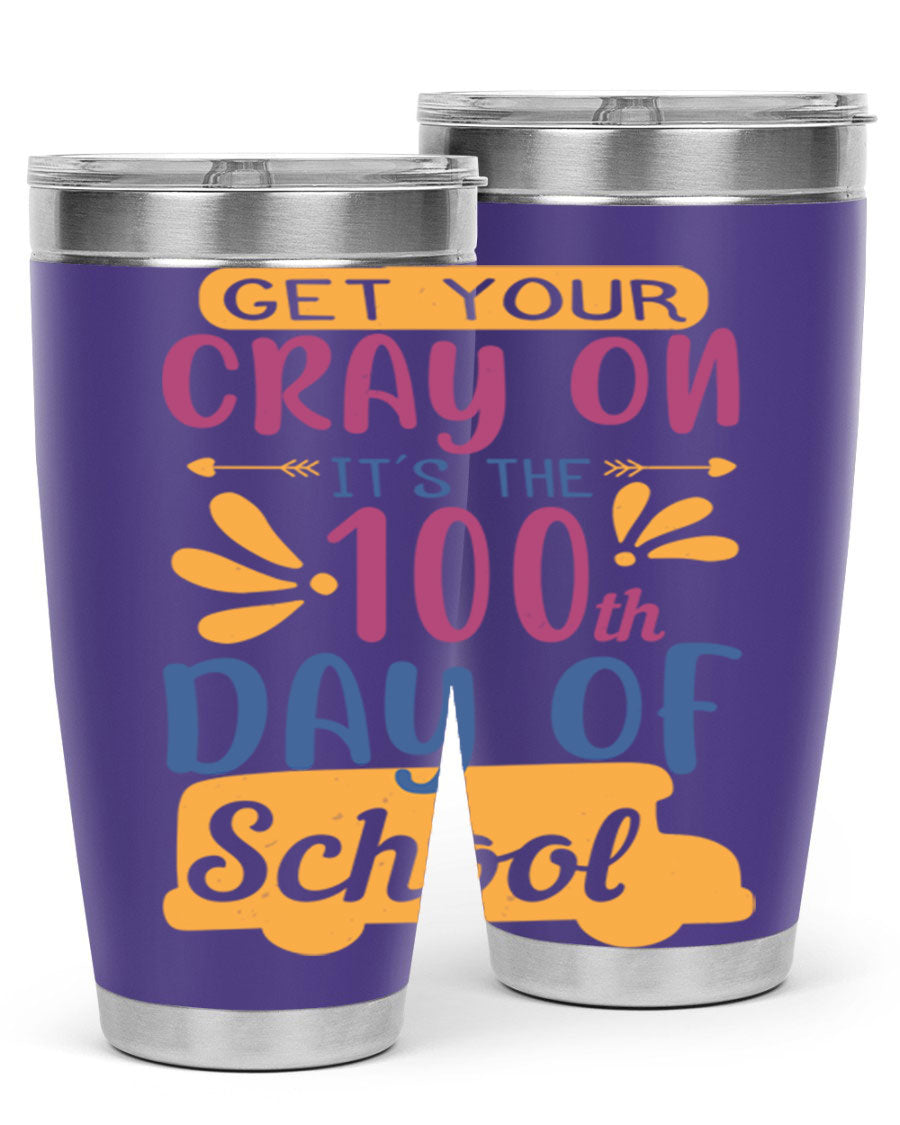Colorful 20oz and 30oz stainless steel tumblers celebrating the 100th day of school, featuring a drink-thru lid and vibrant designs.
