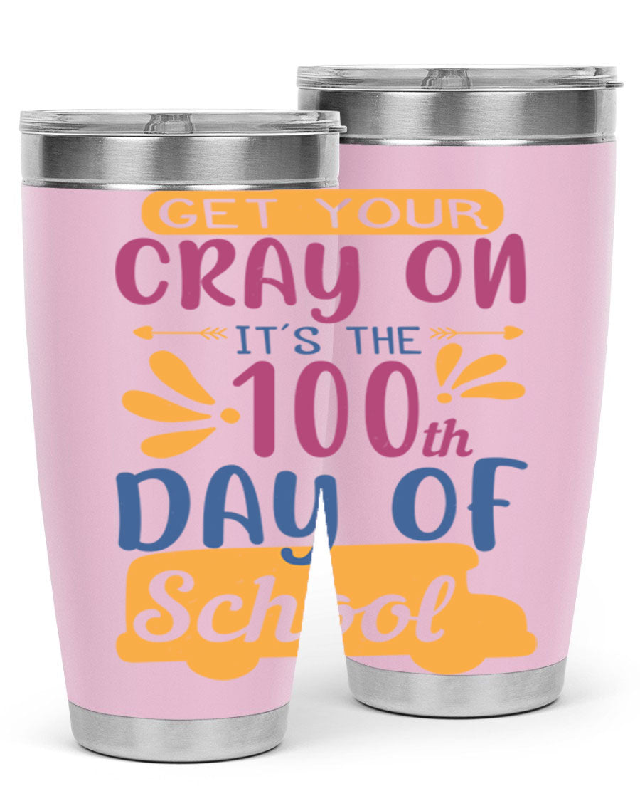 Colorful 20oz and 30oz stainless steel tumblers celebrating the 100th day of school, featuring a drink-thru lid and vibrant designs.