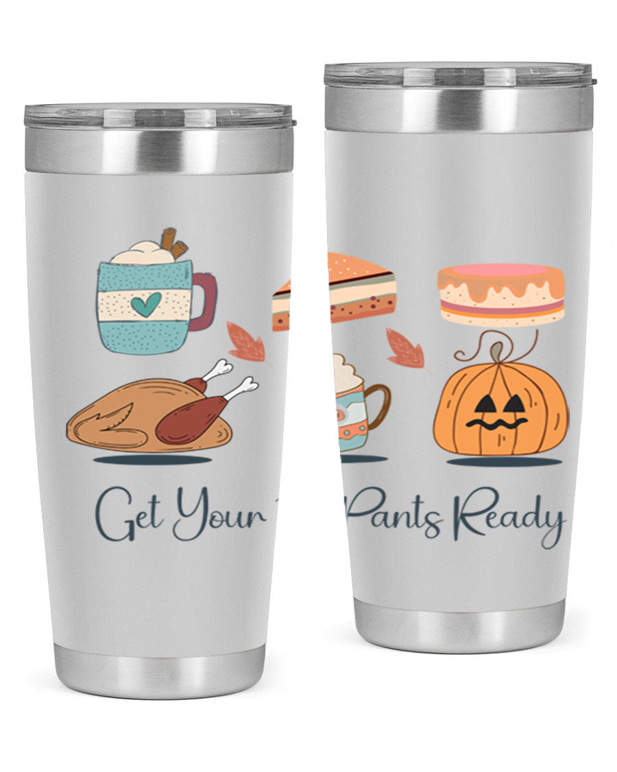 Get Your Fat Pants Ready 193# 20oz Tumbler in stainless steel with a vibrant print, showcasing its double wall vacuum design and drink-thru lid.