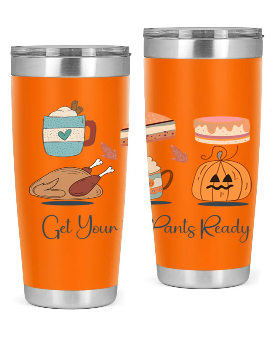 Get Your Fat Pants Ready 193# 20oz Tumbler in stainless steel with a vibrant print, showcasing its double wall vacuum design and drink-thru lid.