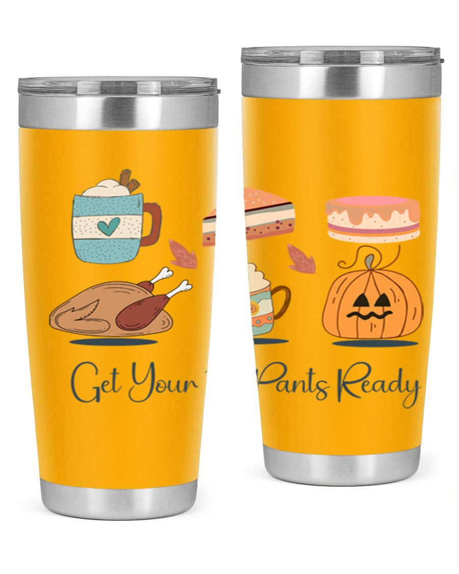 Get Your Fat Pants Ready 193# 20oz Tumbler in stainless steel with a vibrant print, showcasing its double wall vacuum design and drink-thru lid.