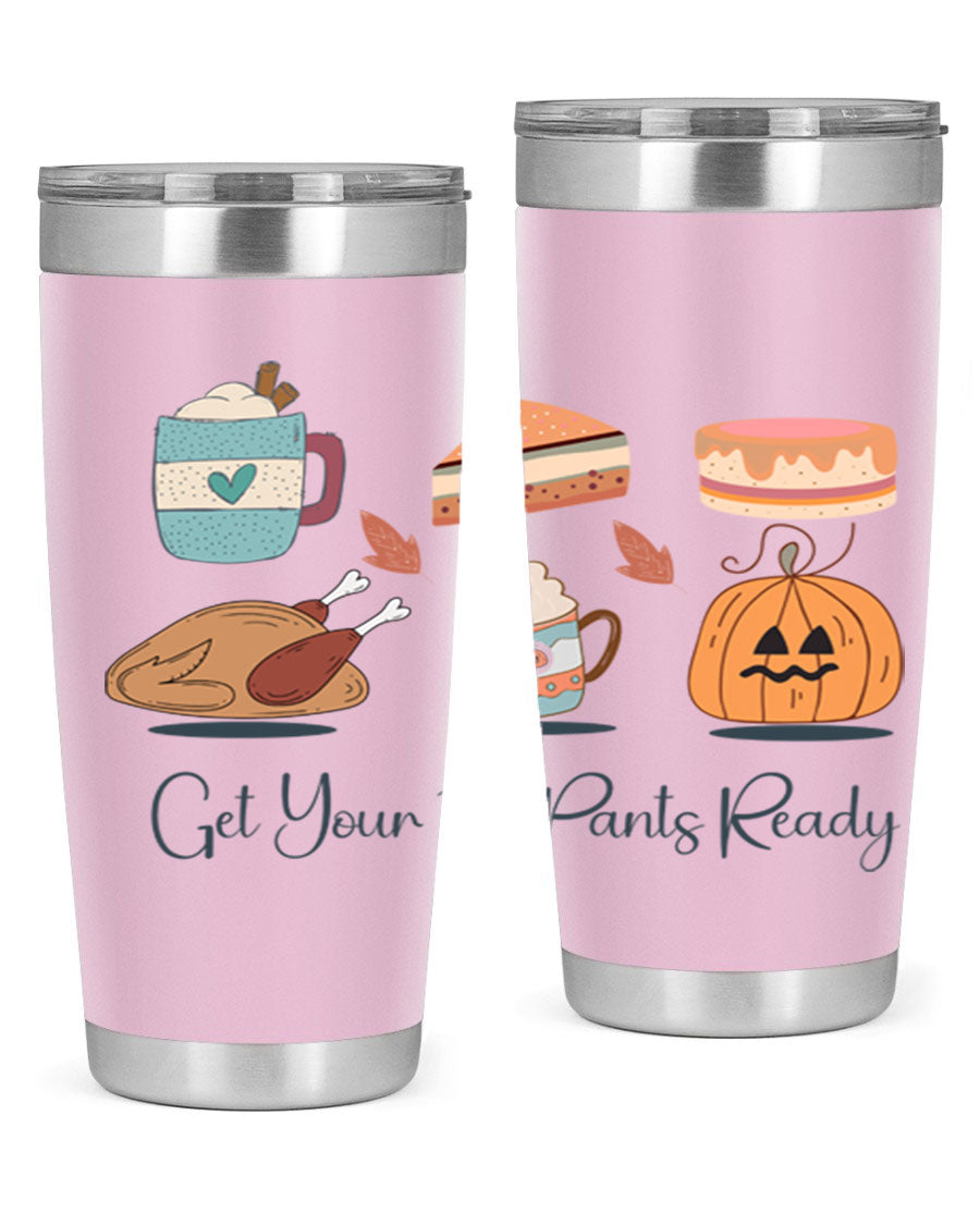 Get Your Fat Pants Ready 193# 20oz Tumbler in stainless steel with a vibrant print, showcasing its double wall vacuum design and drink-thru lid.