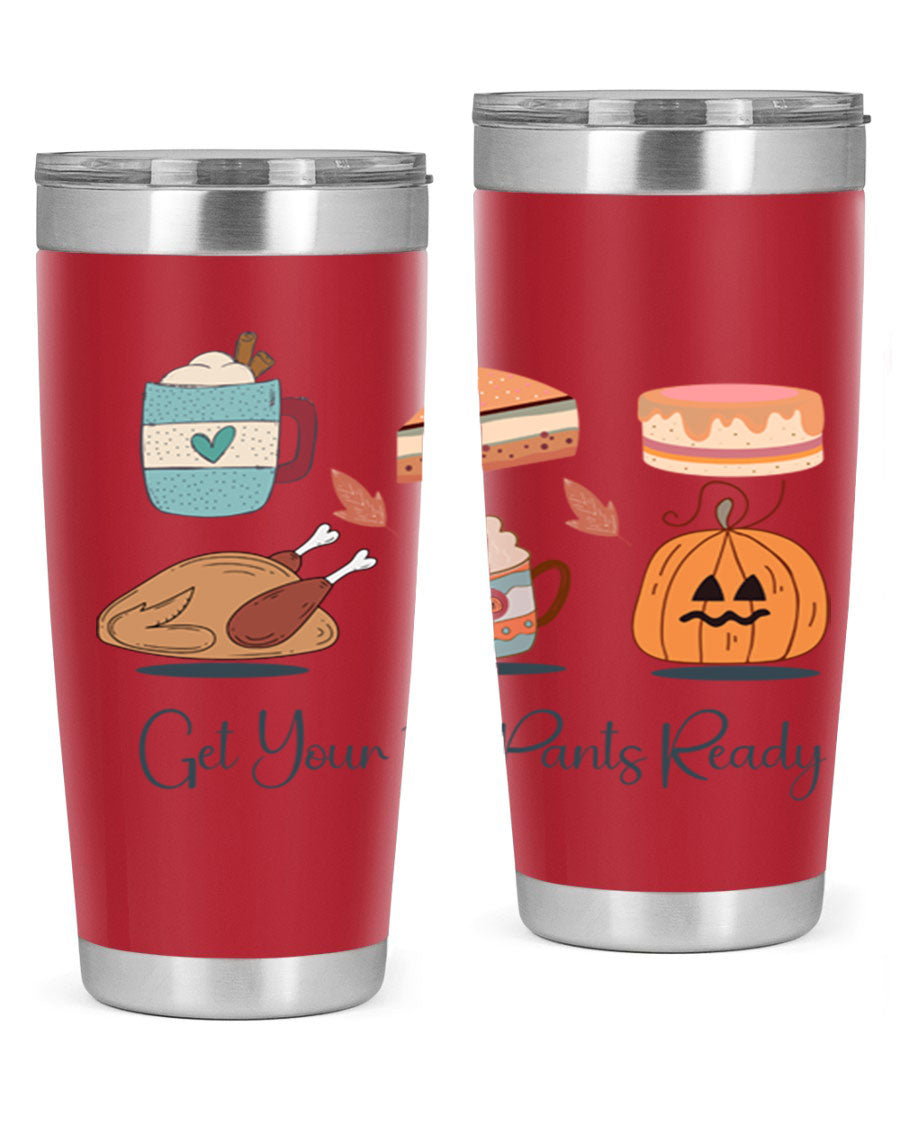 Get Your Fat Pants Ready 193# 20oz Tumbler in stainless steel with a vibrant print, showcasing its double wall vacuum design and drink-thru lid.