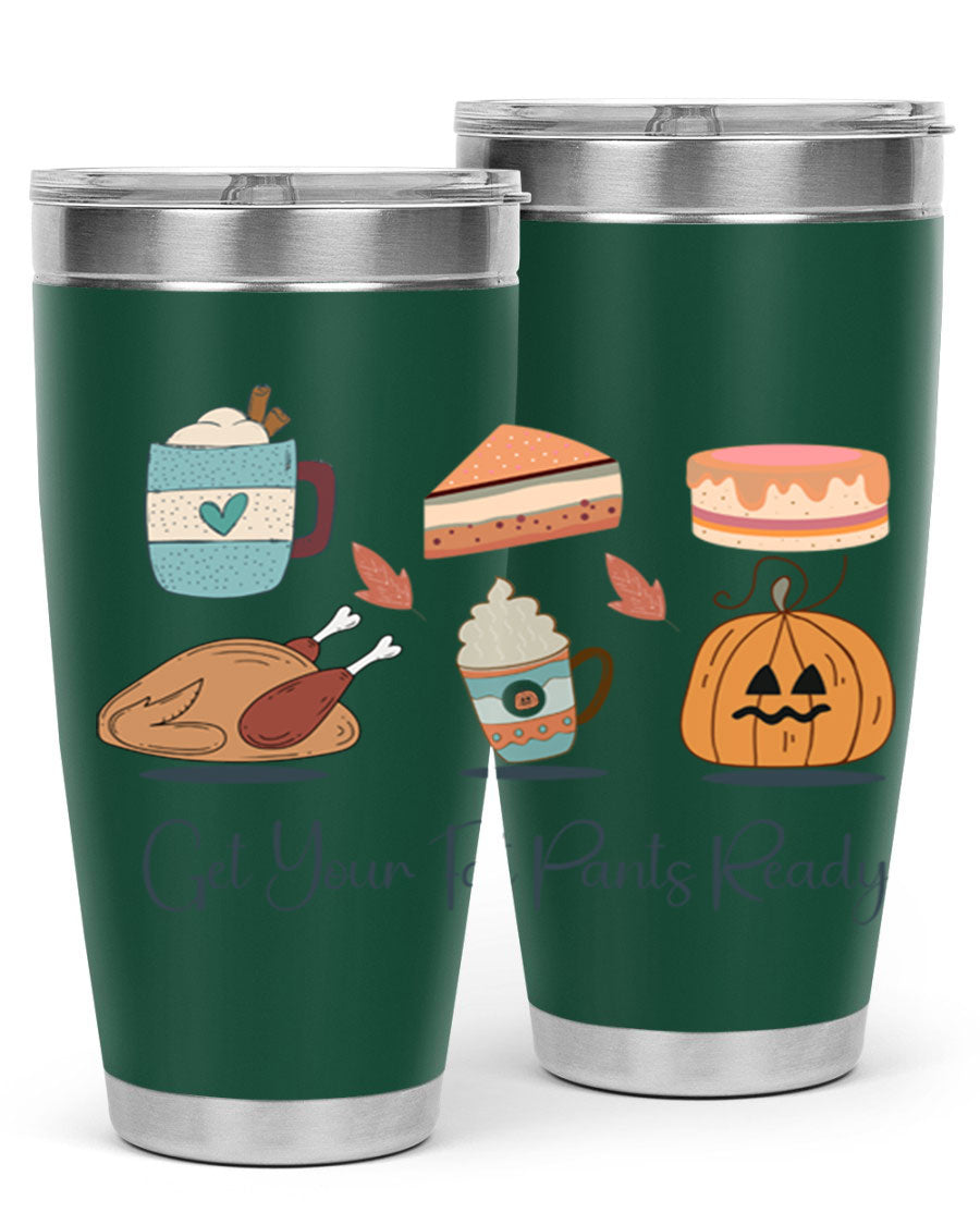 Get Your Fat Pants Ready 193# 20oz Tumbler in stainless steel with a vibrant print, showcasing its double wall vacuum design and drink-thru lid.