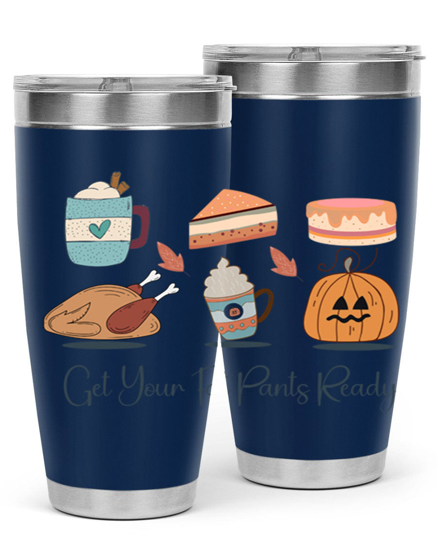 Get Your Fat Pants Ready 193# 20oz Tumbler in stainless steel with a vibrant print, showcasing its double wall vacuum design and drink-thru lid.