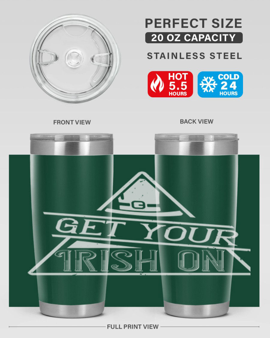 Get your Irish on Style 137# 20oz tumbler featuring a vibrant St. Patrick's Day design, made of stainless steel with a drink-thru lid.