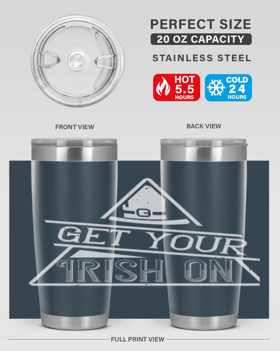 Get your Irish on Style 137# 20oz tumbler featuring a vibrant St. Patrick's Day design, made of stainless steel with a drink-thru lid.