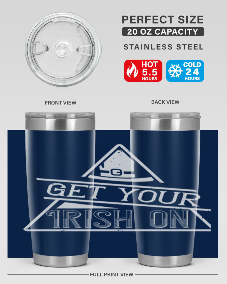 Get your Irish on Style 137# 20oz tumbler featuring a vibrant St. Patrick's Day design, made of stainless steel with a drink-thru lid.