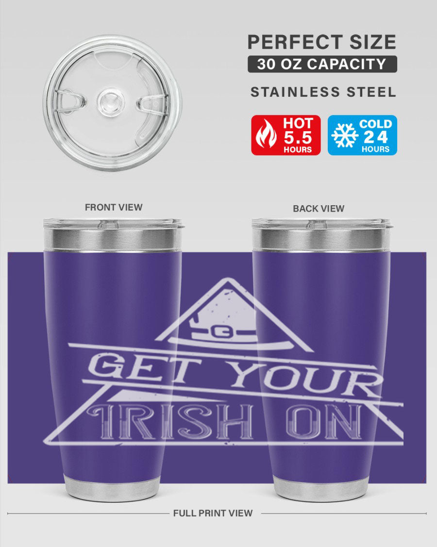 Get your Irish on Style 137# 20oz tumbler featuring a vibrant St. Patrick's Day design, made of stainless steel with a drink-thru lid.