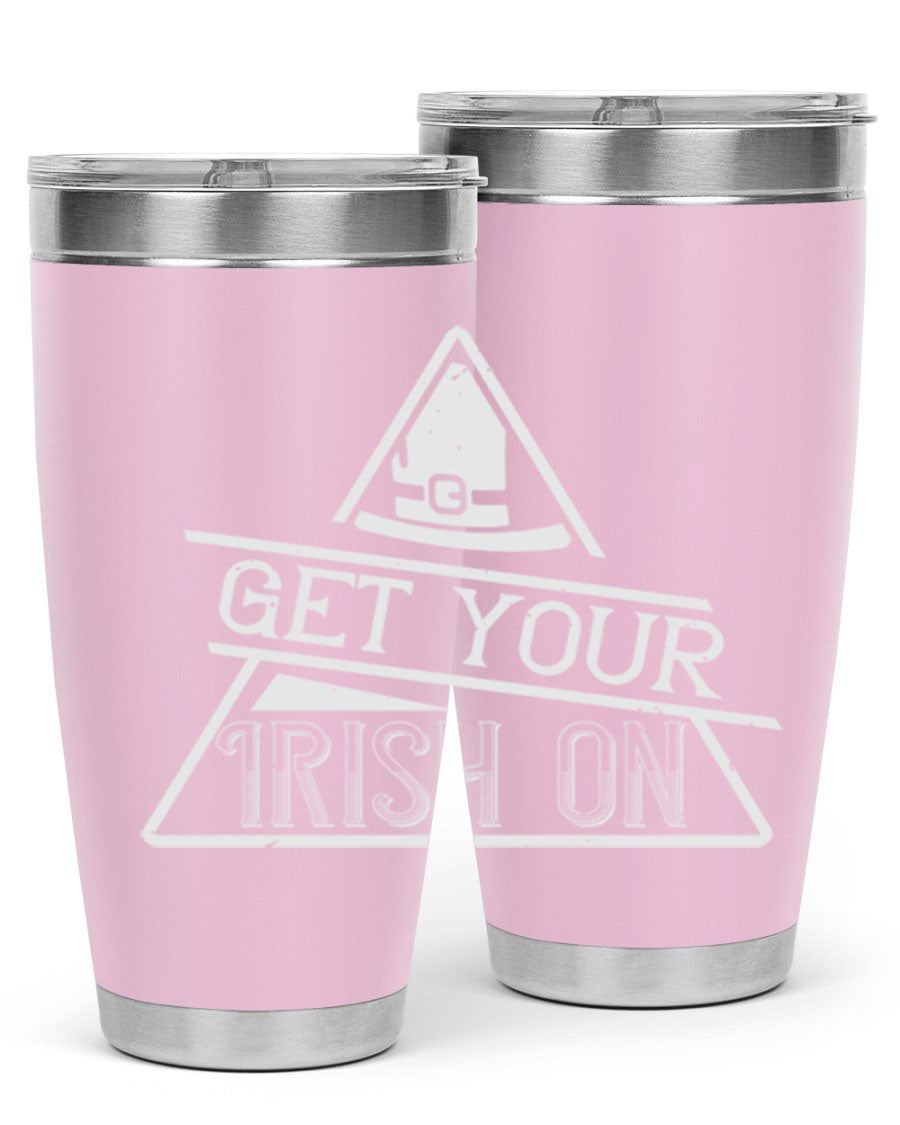 Get your Irish on Style 137# 20oz tumbler featuring a vibrant St. Patrick's Day design, made of stainless steel with a drink-thru lid.