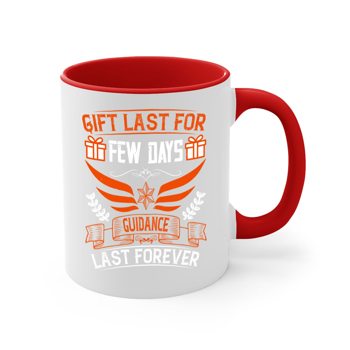 Gift last for few days guidance last forever Style 36# Mug with colorful handle and glossy finish, available in multiple colors.
