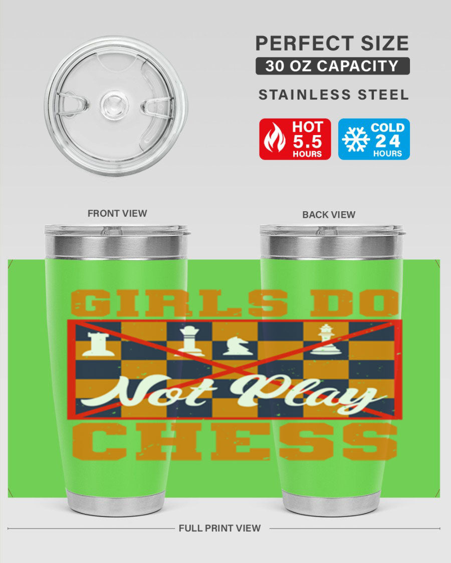 Girls Do Not Play Chess 49# Tumbler in stainless steel with a humorous design, perfect for hot and cold beverages.