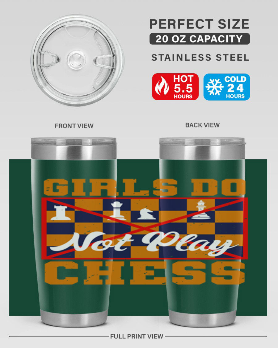 Girls Do Not Play Chess 49# Tumbler in stainless steel with a humorous design, perfect for hot and cold beverages.