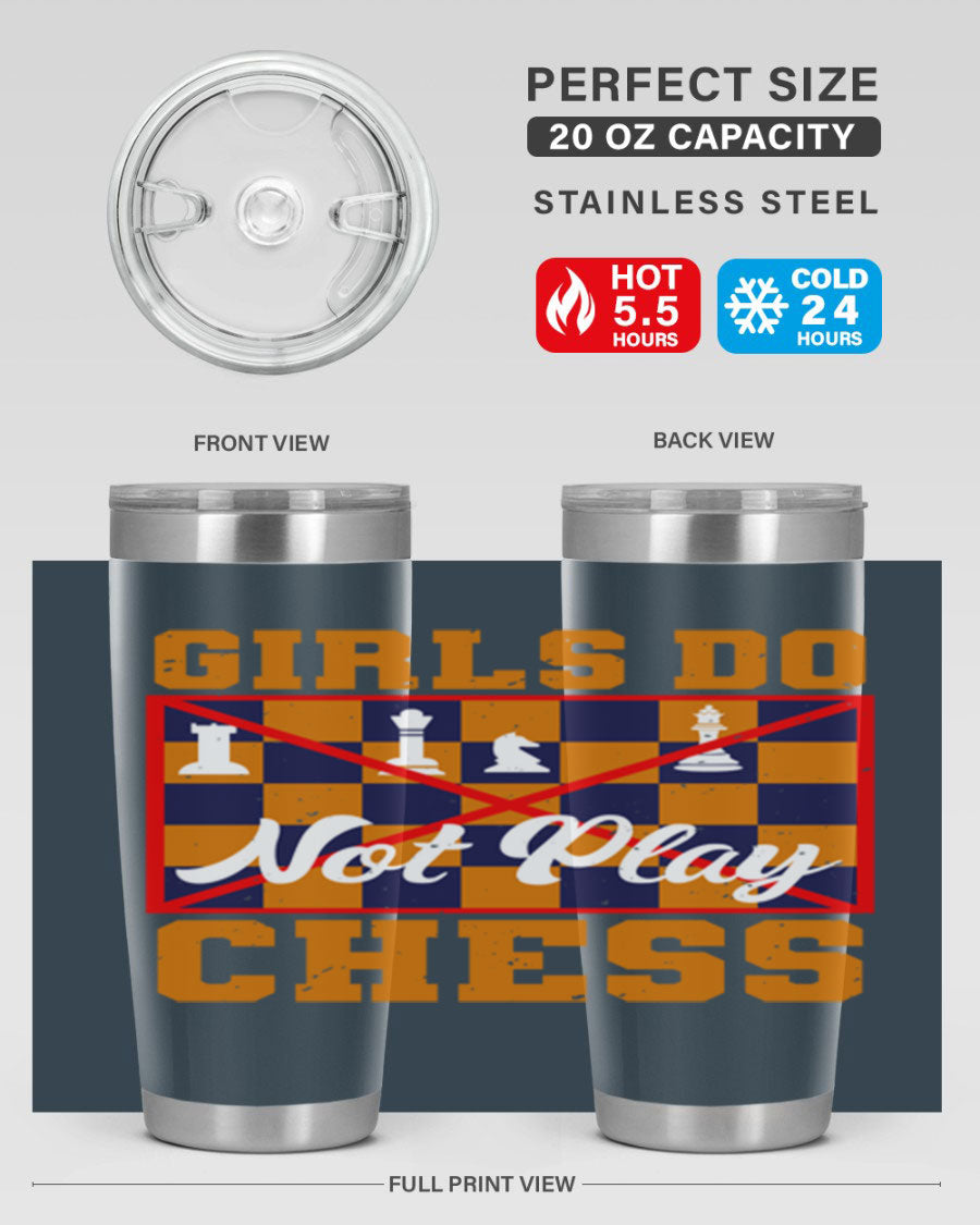 Girls Do Not Play Chess 49# Tumbler in stainless steel with a humorous design, perfect for hot and cold beverages.