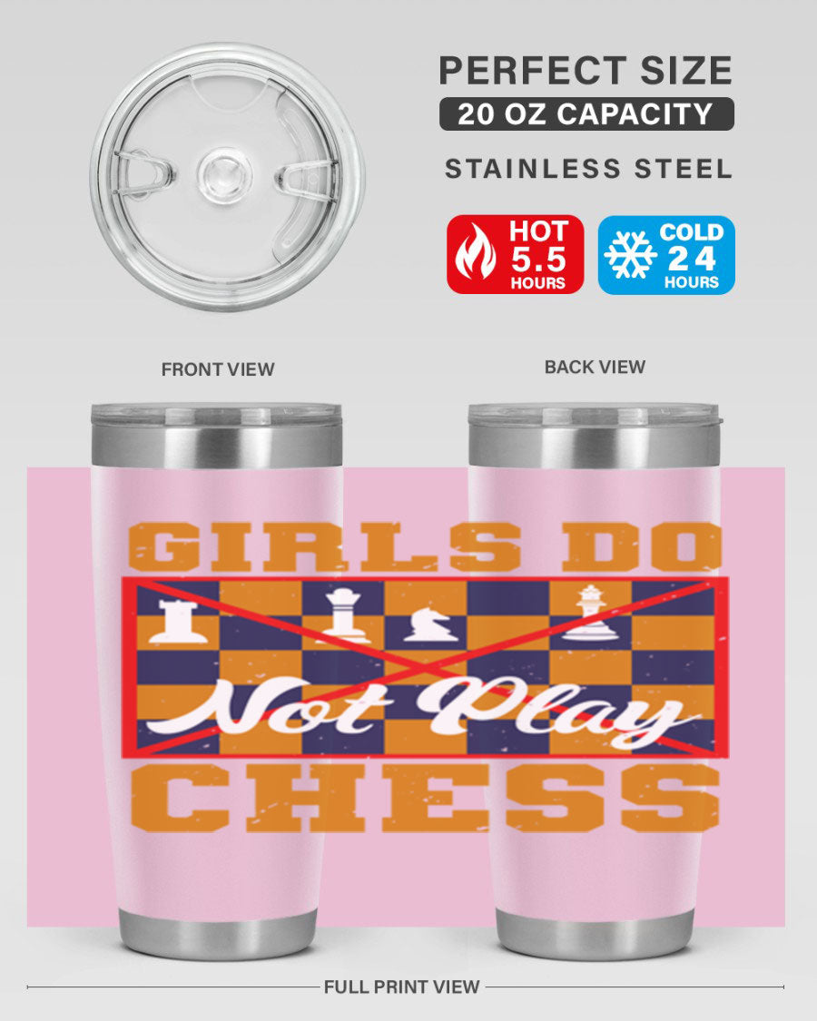 Girls Do Not Play Chess 49# Tumbler in stainless steel with a humorous design, perfect for hot and cold beverages.