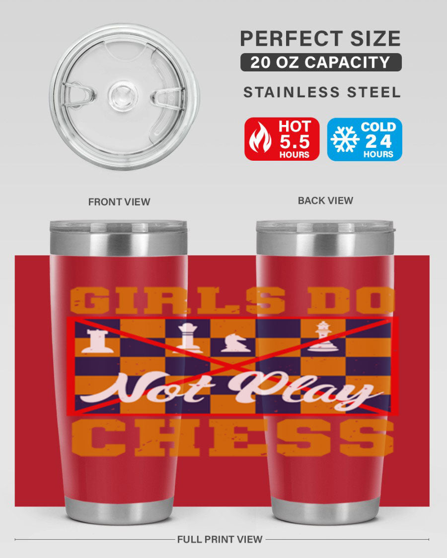 Girls Do Not Play Chess 49# Tumbler in stainless steel with a humorous design, perfect for hot and cold beverages.