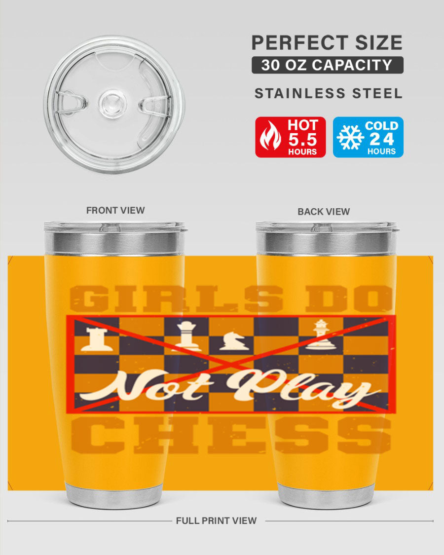 Girls Do Not Play Chess 49# Tumbler in stainless steel with a humorous design, perfect for hot and cold beverages.