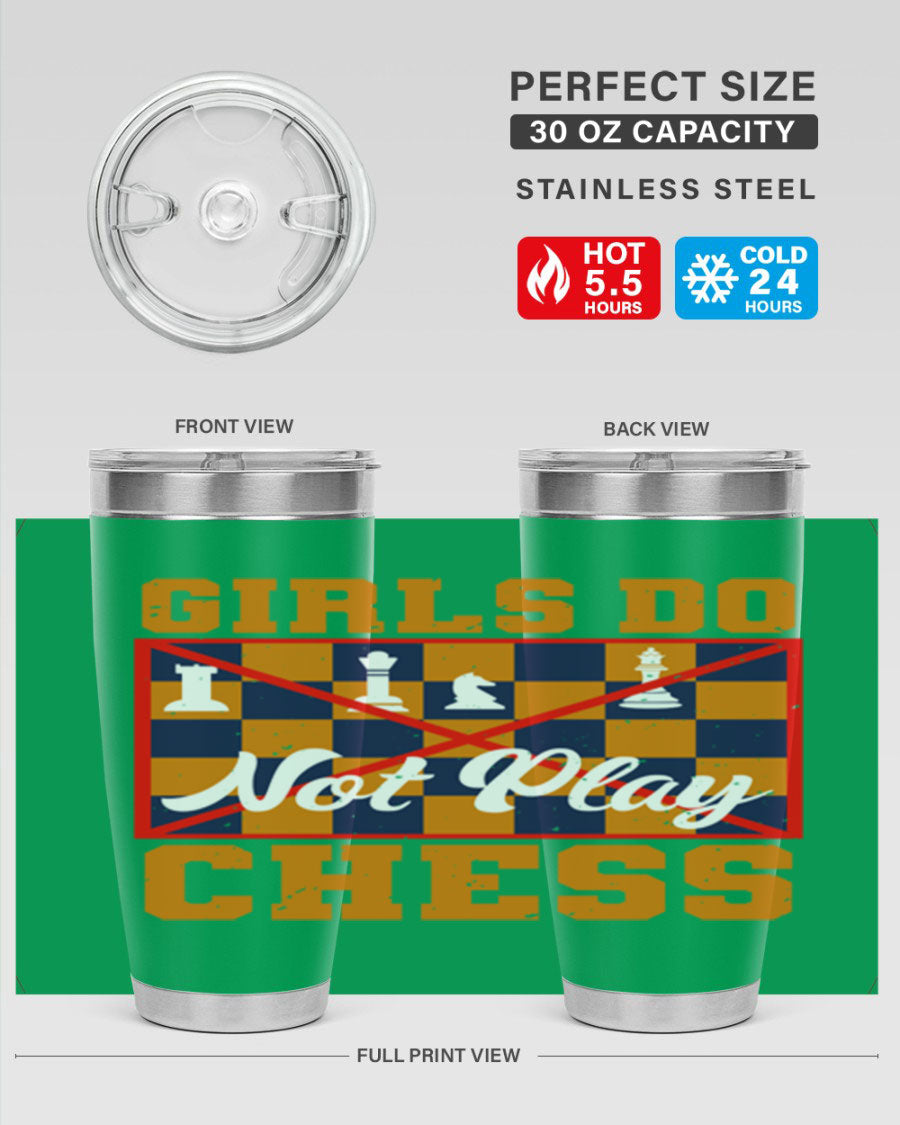 Girls Do Not Play Chess 49# Tumbler in stainless steel with a humorous design, perfect for hot and cold beverages.