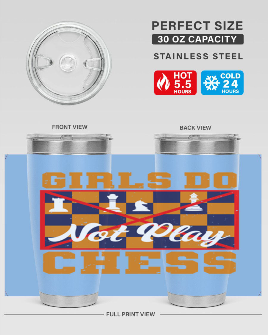 Girls Do Not Play Chess 49# Tumbler in stainless steel with a humorous design, perfect for hot and cold beverages.