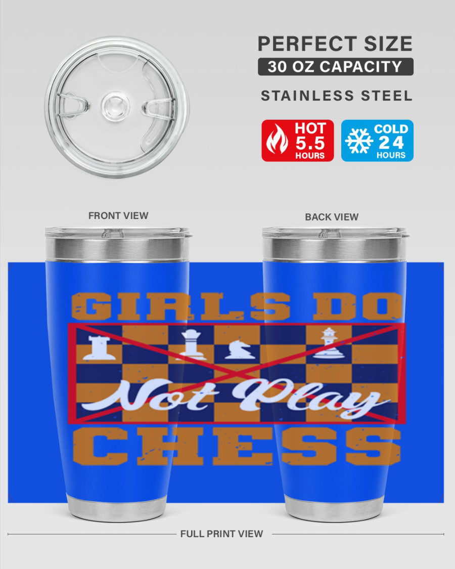 Girls Do Not Play Chess 49# Tumbler in stainless steel with a humorous design, perfect for hot and cold beverages.