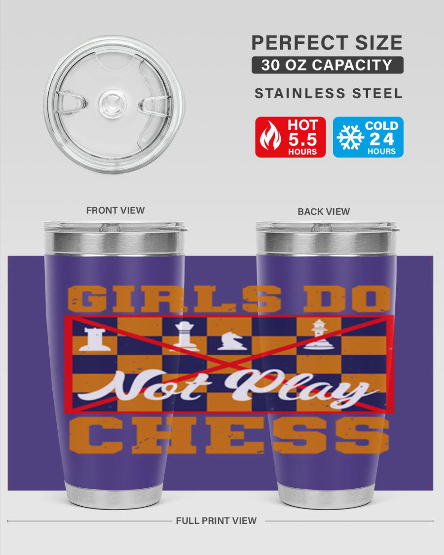 Girls Do Not Play Chess 49# Tumbler in stainless steel with a humorous design, perfect for hot and cold beverages.
