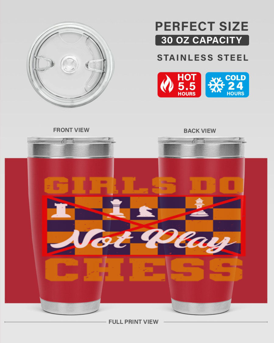 Girls Do Not Play Chess 49# Tumbler in stainless steel with a humorous design, perfect for hot and cold beverages.