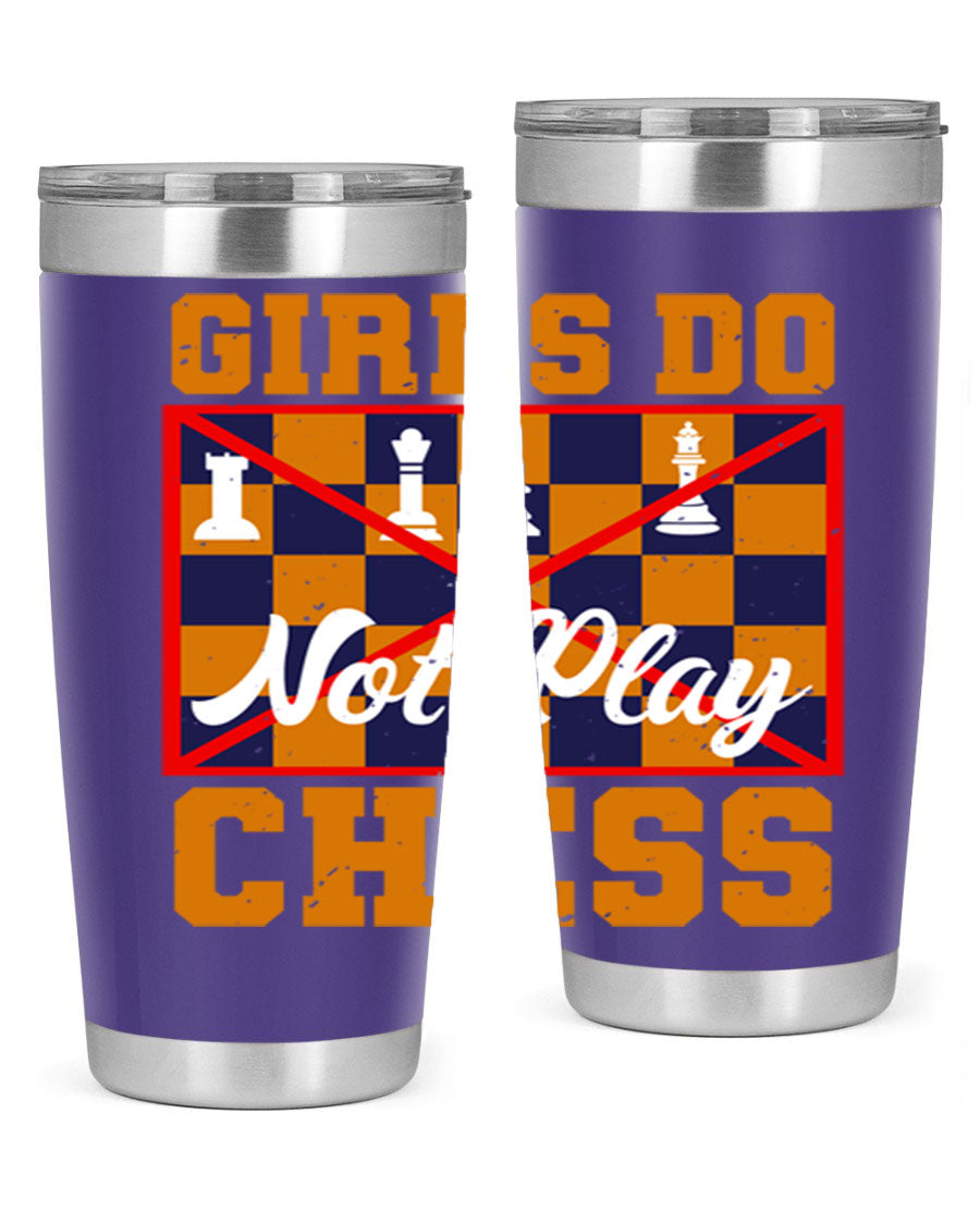 Girls Do Not Play Chess 49# Tumbler in stainless steel with a humorous design, perfect for hot and cold beverages.