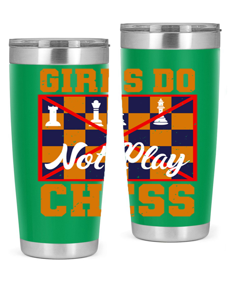 Girls Do Not Play Chess 49# Tumbler in stainless steel with a humorous design, perfect for hot and cold beverages.
