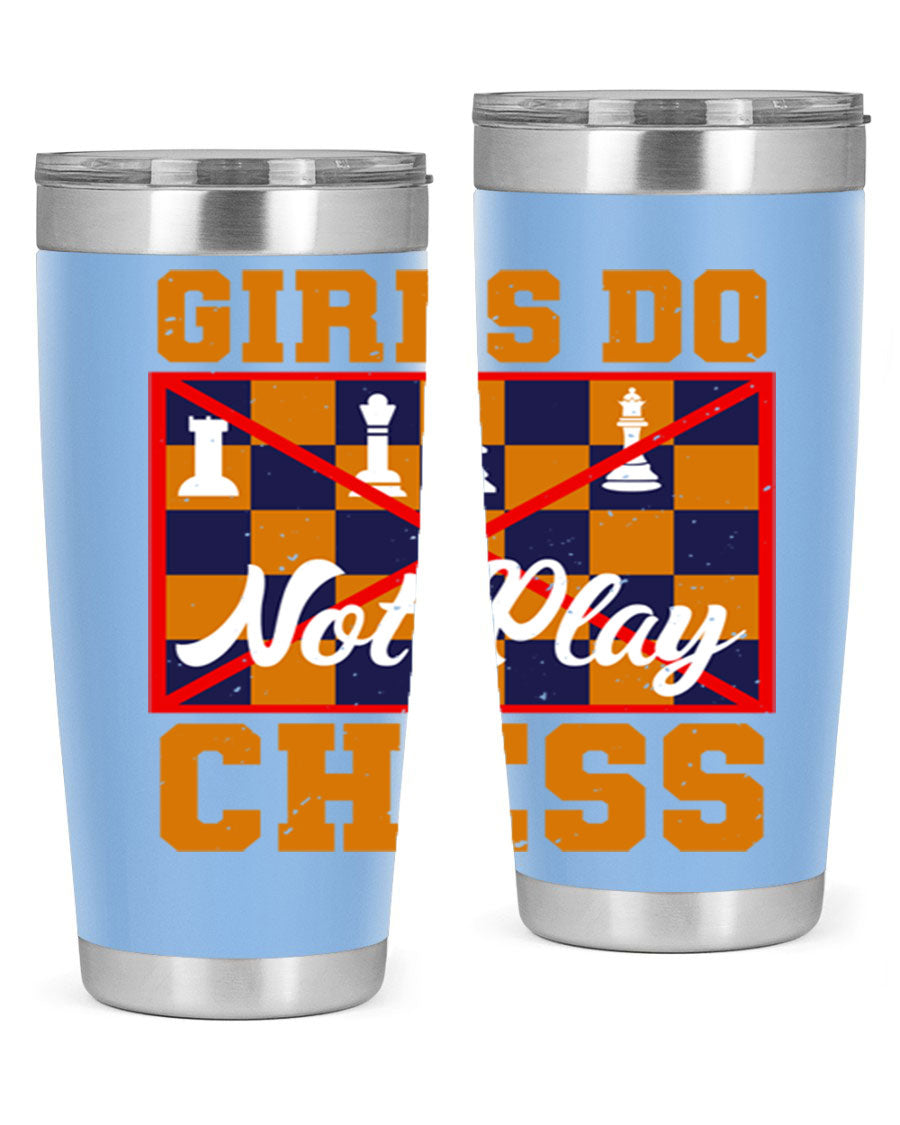 Girls Do Not Play Chess 49# Tumbler in stainless steel with a humorous design, perfect for hot and cold beverages.