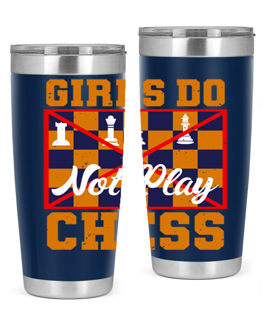Girls Do Not Play Chess 49# Tumbler in stainless steel with a humorous design, perfect for hot and cold beverages.