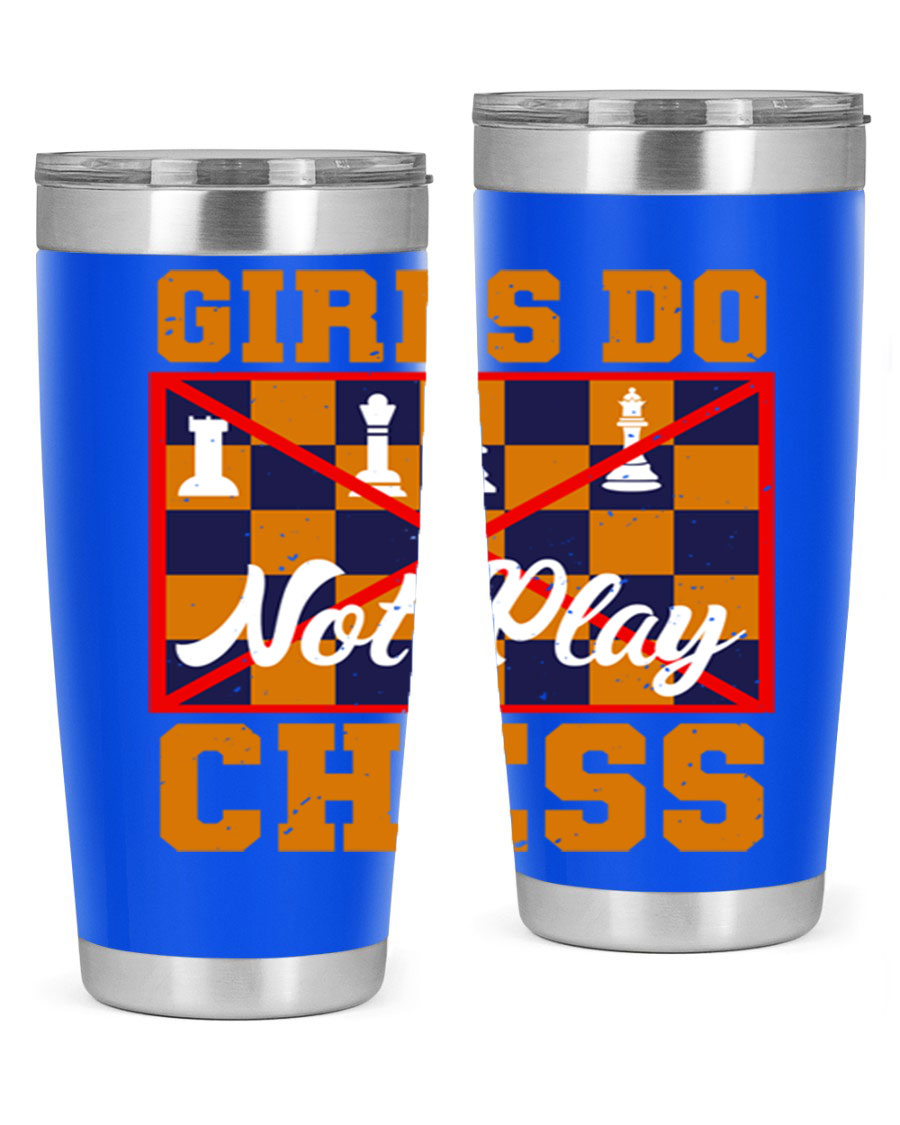 Girls Do Not Play Chess 49# Tumbler in stainless steel with a humorous design, perfect for hot and cold beverages.