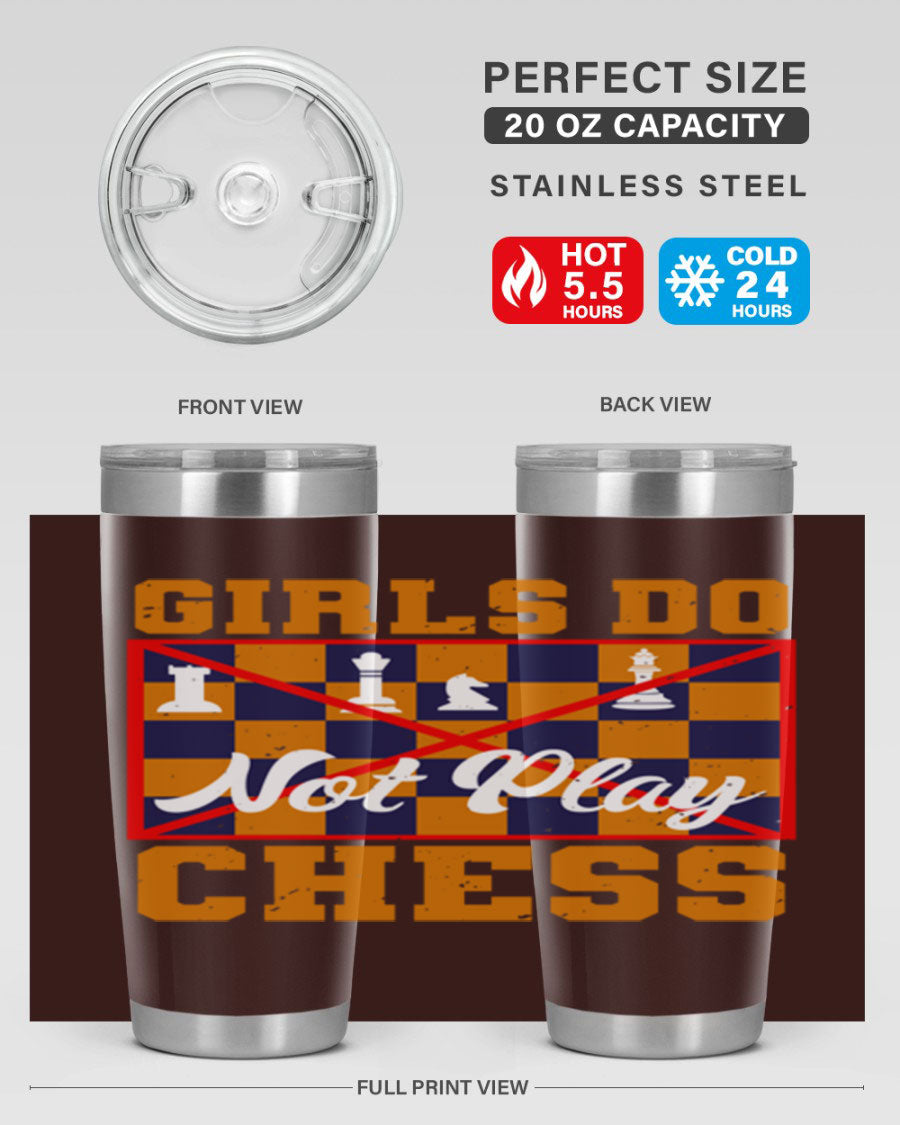 Girls Do Not Play Chess 49# Tumbler in stainless steel with a humorous design, perfect for hot and cold beverages.
