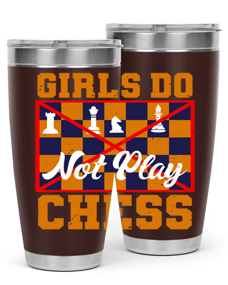 Girls Do Not Play Chess 49# Tumbler in stainless steel with a humorous design, perfect for hot and cold beverages.