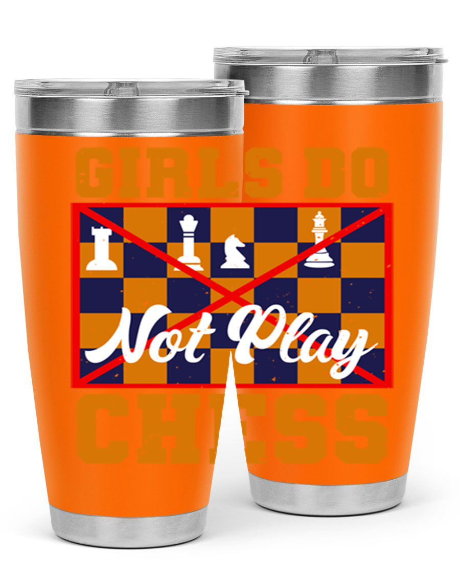 Girls Do Not Play Chess 49# Tumbler in stainless steel with a humorous design, perfect for hot and cold beverages.