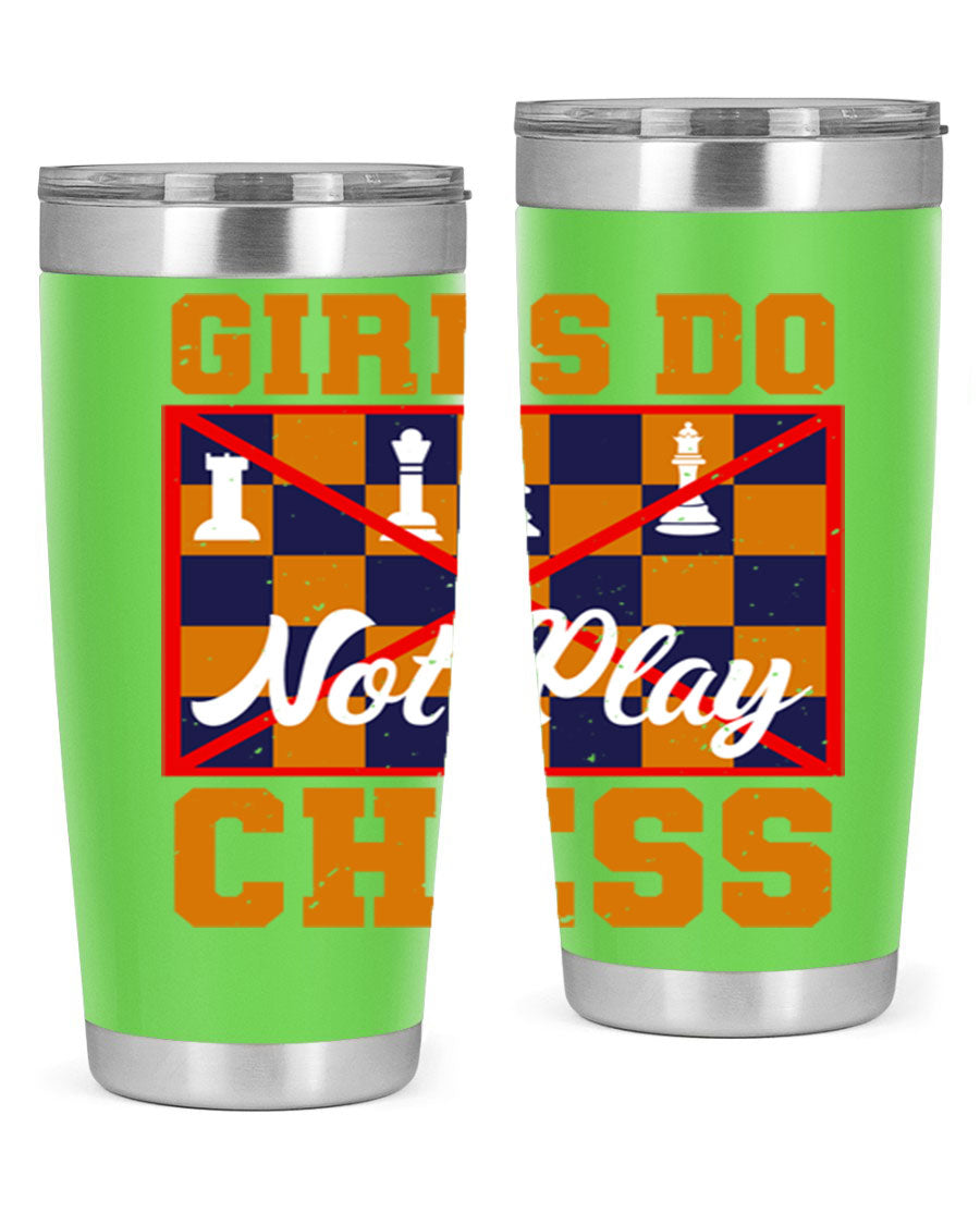Girls Do Not Play Chess 49# Tumbler in stainless steel with a humorous design, perfect for hot and cold beverages.