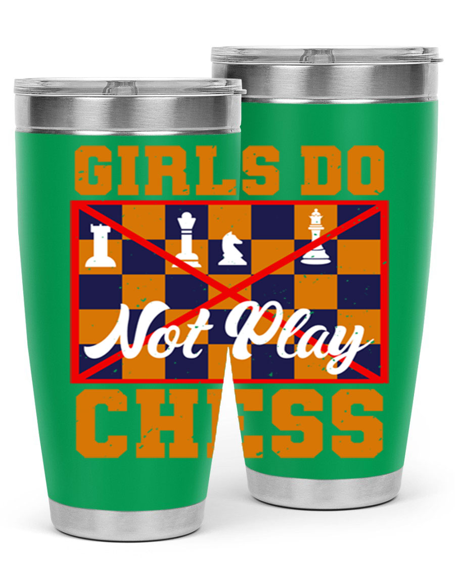 Girls Do Not Play Chess 49# Tumbler in stainless steel with a humorous design, perfect for hot and cold beverages.