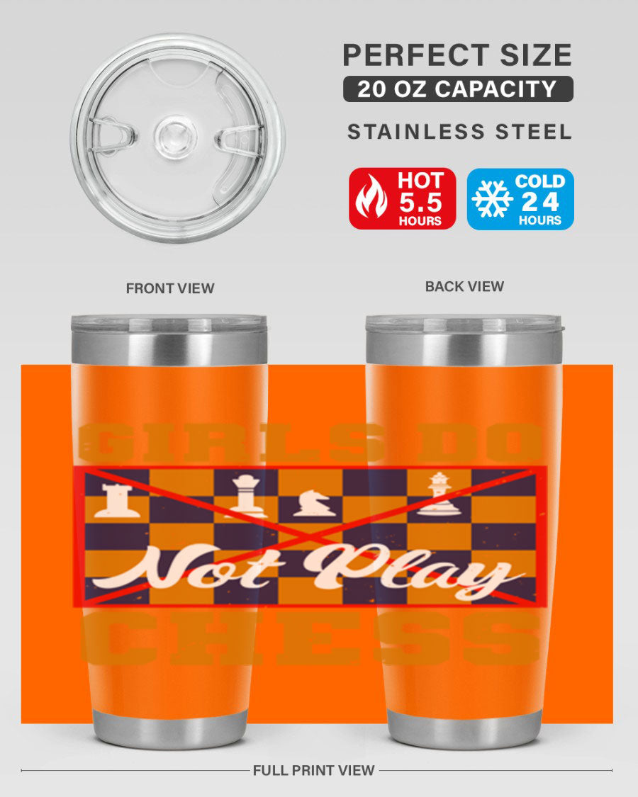 Girls Do Not Play Chess 49# Tumbler in stainless steel with a humorous design, perfect for hot and cold beverages.