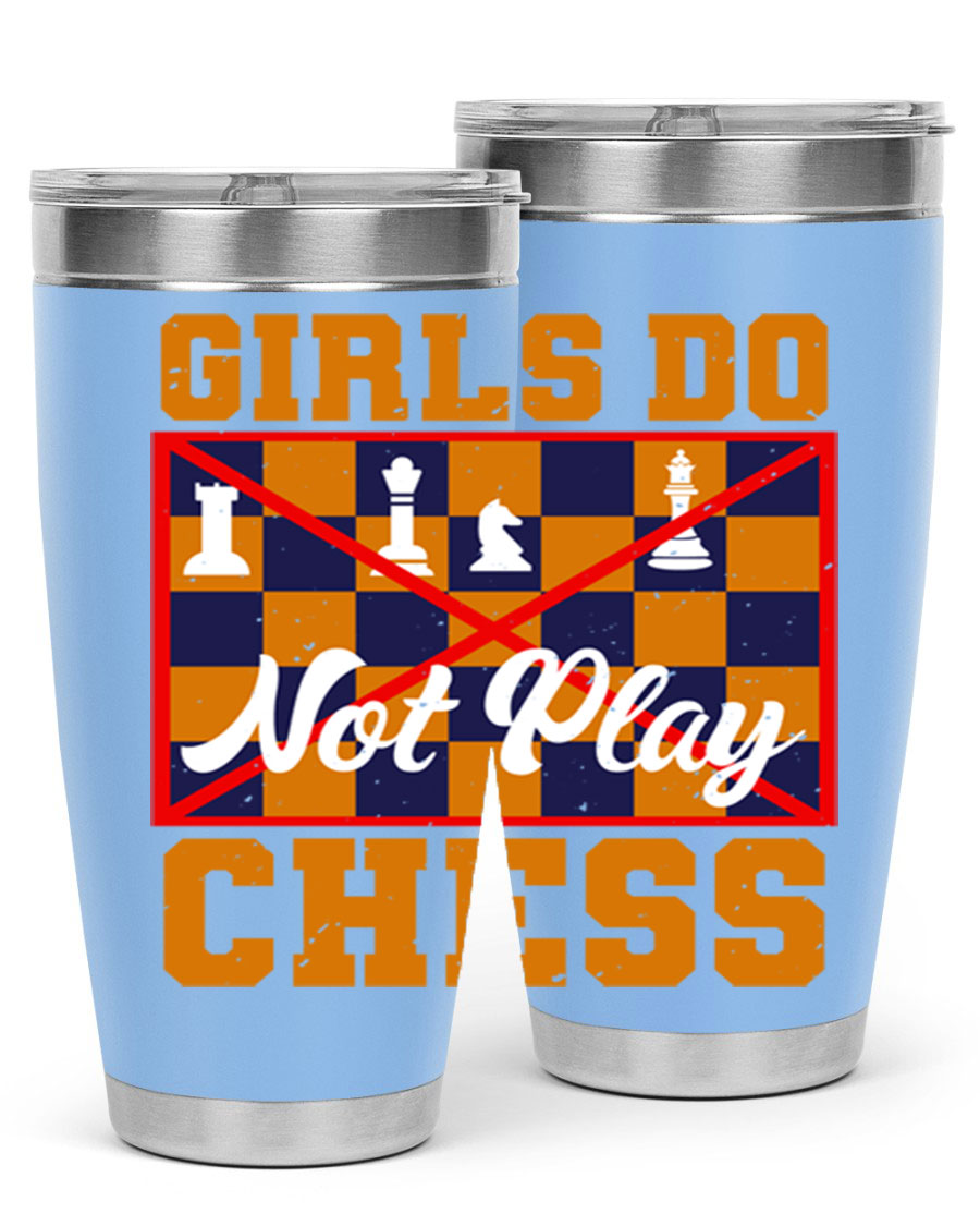 Girls Do Not Play Chess 49# Tumbler in stainless steel with a humorous design, perfect for hot and cold beverages.