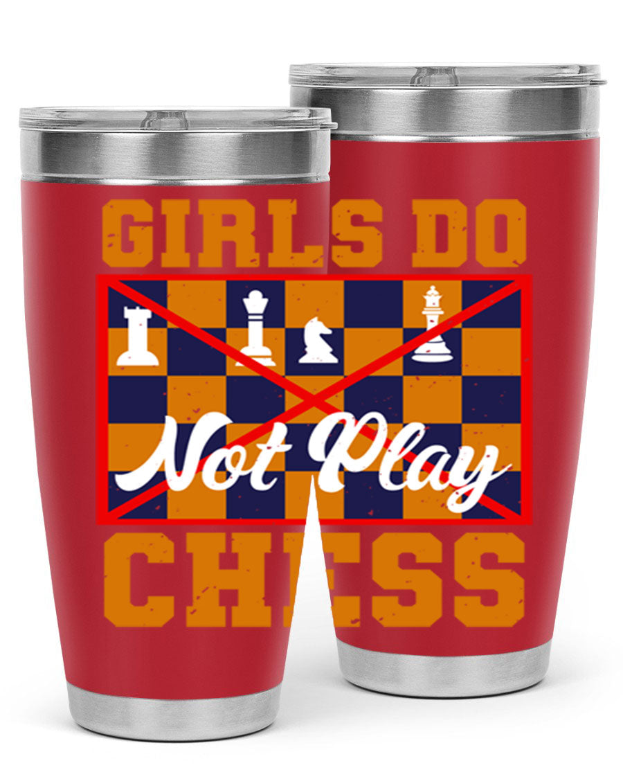 Girls Do Not Play Chess 49# Tumbler in stainless steel with a humorous design, perfect for hot and cold beverages.